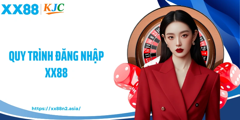 Quy trình đăng nhập XX88